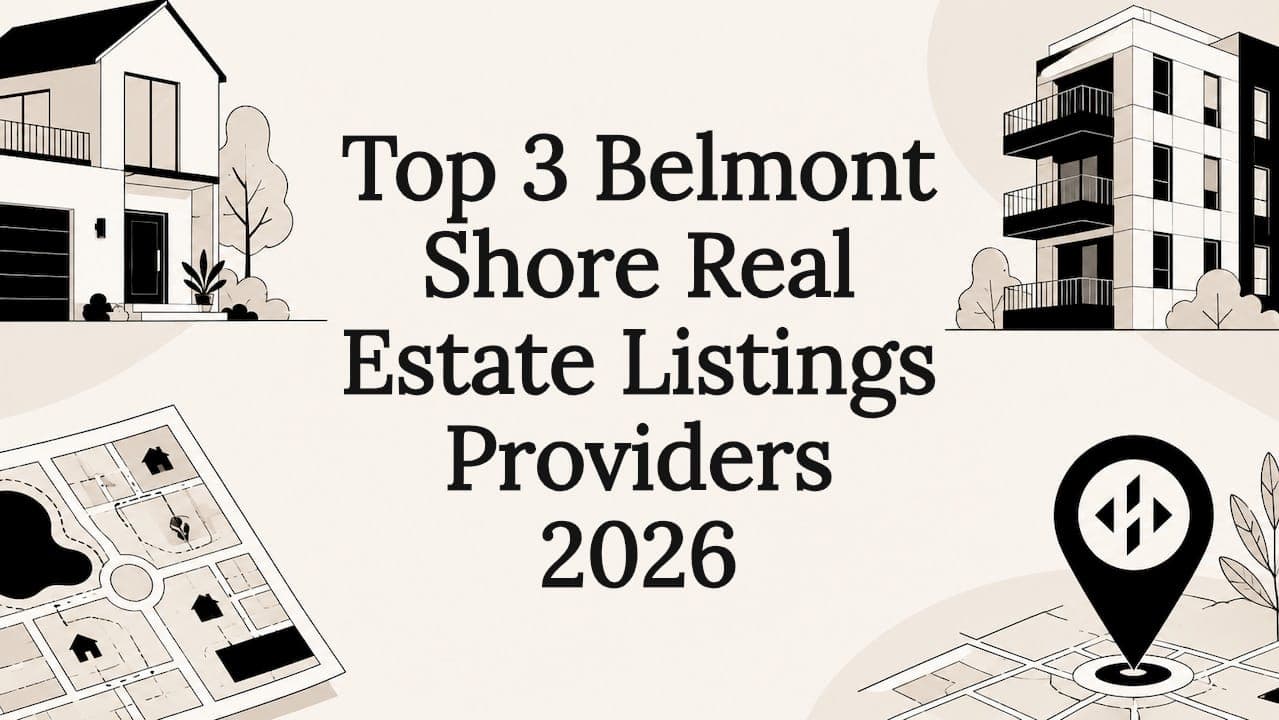 Top 3 Belmont Shore Real Estate Listings Providers 2026