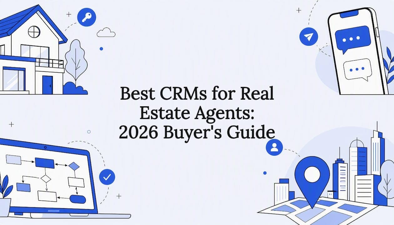Best CRMs for Real Estate Agents: 2026 Buyer's Guide