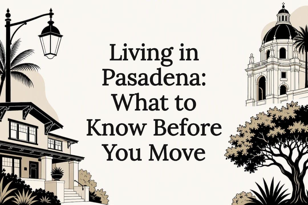 Living in Pasadena: What to Know Before You Move